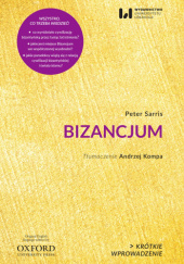Okładka książki Bizancjum. Krótkie Wprowadzenie Peter Sarris