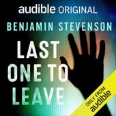 Okładka książki Last One to Leave Benjamin Stevenson