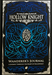 Okładka książki Hollow Knight Wanderers Journal Kari Fry, Ryan Novak