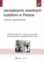 Zarządzanie zasobami ludzkimi w Polsce. Ewolucja i współczesność