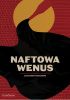 Okładka książki Naftowa Wenus Aleksandr Sniegiriow