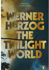 Okładka książki The Twilight World Werner Herzog