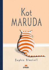 Okładka książki Kot Maruda Sophie Blackall