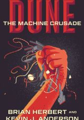 Okładka książki Dune - The Machine Crusade Kevin J. Anderson, Brian Herbert