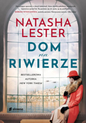 Okładka książki Dom na Riwierze Natasha Lester
