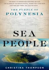 Okładka książki Sea People: The Puzzle of Polynesia Christina Thompson