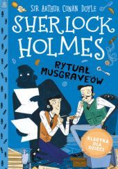 Okładka książki Sherlock Holmes. Rytuał Musgrave'ów Arthur Conan Doyle