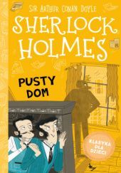 Okładka książki Sherlock Holmes. Pusty dom Arthur Conan Doyle
