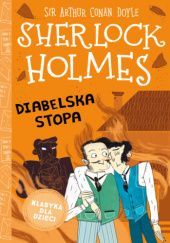 Okładka książki Sherlock Holmes. Diabelska stopa Arthur Conan Doyle