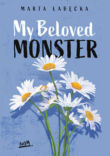 Okładka książki My Beloved Monster Marta Łabęcka