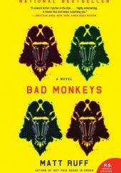 Okładka książki Bad Monkeys Matt Ruff