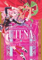 Okładka książki Revolutionary Girl Utena: After the Revolution Saito Chiho