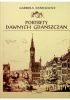 Okładka książki Portrety dawnych gdańszczan Gabriela Danielewicz