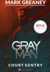 Okładka książki Gray Man Mark Greaney