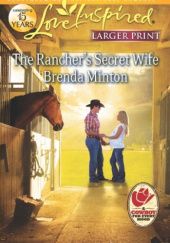 Okładka książki The Rancher's Secret Wife Brenda Minton