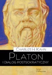 Okładka książki Platon i dialog postsokratyczny Charles Kahn