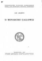 Okładka książki O monarchii Gallowej Jan Adamus
