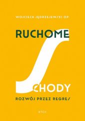 Okładka książki Ruchome schody. Rozwój przez regres Wojciech Jędrzejewski OP