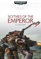 Okładka książki Scythes of the Emperor L J Goulding