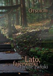 Okładka książki Lato, fajerwerki i moje zwłoki Otsuichi