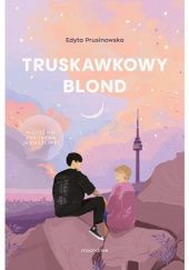 Okładka książki Truskawkowy blond Edyta Prusinowska