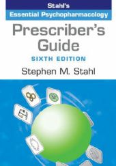 Okładka książki Stahl's Essential Psychopharmacology - Prescriber's Guide. 6th Edition Stephen M. Stahl