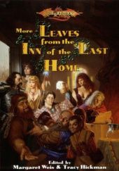 Okładka książki More Leaves from the Inn of the Last Home Tracy Hickman, Margaret Weis