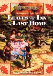 Okładka książki Leaves from the Inn of the Last Home Tracy Hickman, Margaret Weis