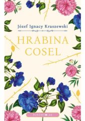 Okładka książki Hrabina Cosel Józef Ignacy Kraszewski