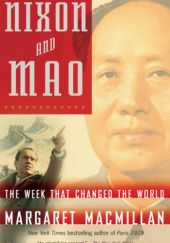 Okładka książki Nixon and Mao: The Week That Changed the World Margaret MacMillan