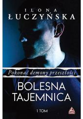 Okładka książki Bolesna tajemnica Ilona Łuczyńska