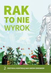 Okładka książki Rak to nie wyrok cz. 2 Ryszard Grzebyk