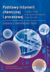 Okładka książki Podstawy inżynierii chemicznej i procesowej praca zbiorowa