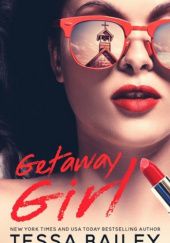 Okładka książki Getaway girl Tessa Bailey