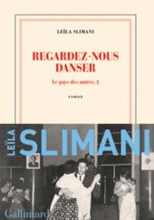 Okładka książki Regardez-nous danser Leïla Slimani