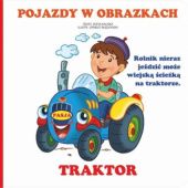 Okładka książki Pojazdy w obrazkach. Traktor Zofia Kaliska