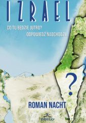 Okładka książki IZRAEL. Co tu będzie jutro? Roman Nacht