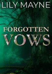 Okładka książki Forgotten Vows Lily Mayne