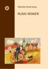 Okładka książki Ruski rower Wacław Kostrzewa