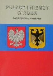 Okładka książki Polacy i Niemcy w Rosji. Zagadnienia wybrane praca zbiorowa