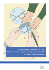 Okładka książki Przewodnik po terapii IFS dla par. Bliskość od Środka - uzdrawianie relacji partnerskich z IFIO Toni Herbine-Blank, Martha Sweezy