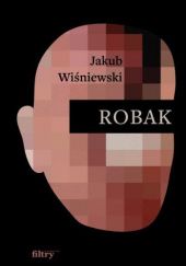 Okładka książki Robak Jakub Wiśniewski