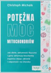 Okładka książki Potężna moc mitochondriów Christoph Michalk