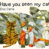 Okładka książki Have You Seen My Cat? Eric Carle