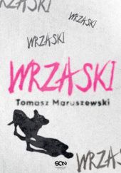 Okładka książki Wrzaski Tomasz Maruszewski