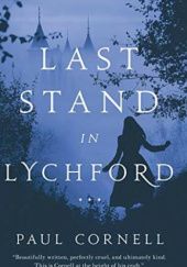 Okładka książki Last Stand in Lychford Paul Cornell