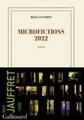 Okładka książki Microfictions 2022 Régis Jauffret
