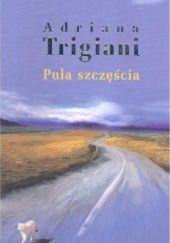 Okładka książki Pula szczęścia Adriana Trigiani