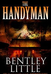 Okładka książki The Handyman Bentley Little