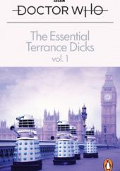 Okładka książki The Essential Terrance Dicks Volume 1 Terrance Dicks